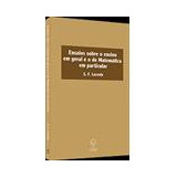 Livro Ensaios Sobre O Ensino Em Geral E O De Matemática Em Particular - S. F. Lacroix [2013]