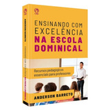Livro Ensinando Com Excelência Na Escola Dominical - Cpad