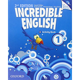 Livro Ensino De Idiomas Incredible English Activity Book 1 De Sarah Philips / Kirstie Grainger E Outros. Pela Oxford (2011)