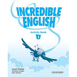 Livro Ensino De Idiomas Incredible English Activity Book 1 De Sarah Phillips; Michaela Morgan; Mary Slattery Pela Oxford (2011)
