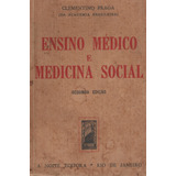 Livro Ensino Médico E Medicina Social