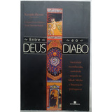 Livro Entre Deus E O Diabo - Geraldo Pieroni Org.
