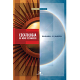 Livro Escatologia Do Testamento | Russell P. Shedd