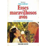 Livro Esses Maravilhosos Avós - Um