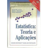 Livro Estatística: Teoria E Aplicações - Usando Microsoft Excel Português - Acompanha Cd - David. M. Levine E Outros [2000]