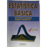 Livro Estatística Básica - Wilton Oliveira Bussab [2009]