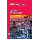 Livro Europa - As Viagens Mais Charmosas Pelos Países Mais Incríveis - Coleção Viagem Ilustrada [2011]