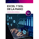 Livro Excel Y Sql De La Mano De Joan Pallerola Comamala Ed: