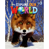 Livro Explore Our World 3 - Student Book 3 - De Diane Pinkley - 1ª Edição - National Geographic Learning - Cencage Learning - American English - Novo, Lacrado, Menor Preço Do Brasil Sem Juros!!!