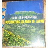 Livro Fascinating Islands Of Japan - (1982)