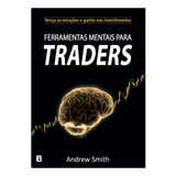Livro Ferramentas Mentais Para Traders - Andrew Smith