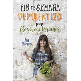 Livro Fin De Semana Depurativo Para Flexivegetarianos - More