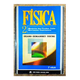Livro Fisica 2 - Mecanica Dos Fluidos, Calor, Movimento Ondulatorio - Sears/ Zemansky/ Young [1984]