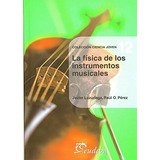 Livro Fisica De Los Instrumentos Musicales (coleccion Cienci