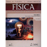 Livro Física Para Cientistas E Engenheiros Eletricidade E Magnetismo Óptica Vol. 2, 6ª Edição