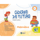 Livro Fisico - Caderno Do Futuro Matemática 4º Ano