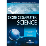 Livro Fisico - Core Computer Science For The Ib Diploma Program International Baccalaureate