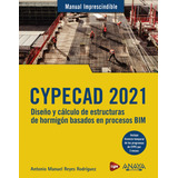 Livro Fisico - Cypecad 2021. Diseño Y Cálculo De Estructuras De Hormigón Basados En Procesos Bim