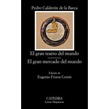 Livro Fisico - El Gran Teatro Del Mundo,el Gran Mercado Del Mundo
