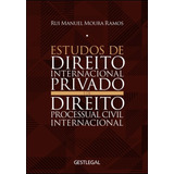 Livro Fisico - Estudos De Direito Internacional Privado E De Direito Processual Civil Internacional Iii