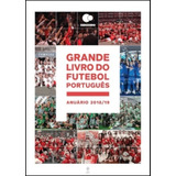 Livro Fisico - Grande Livro Do Futebol Português - Anuário 2018/19