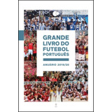 Livro Fisico - Grande Livro Do Futebol Português - Anuário 2019/20