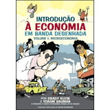 Livro Fisico - Introdução À Economia Em Banda Desenhada Vol 1 - Microeconomia