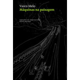 Livro Fisico - Máquinas Na Paisagem - A Arquitectura Dos Funiculares E Comboios De Cremalheira Nas Cidades E Montanhas Da Suíça