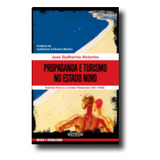 Livro Fisico - Propaganda E Turismo No Estado Novo: António Ferro E A Revista Panorama (1941-1949)