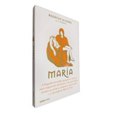 Livro Físico Maria Rodrigo Alvarez A Biografia Da Mulher Que Gerou O Homem Mais Importante Da História