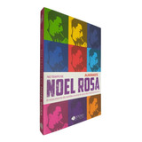 Livro Físico No Tempo De Noel Rosa Almirante O Nascimento Do Samba E A Era De Ouro Da Música Brasileira