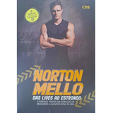 Livro Físico Norton Mello Das Lives Ao Estrondo O Personal Trainer Que Estimulou Os Brasileiros A Um Novo Estilo De Vida