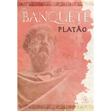 Livro Físico O Banquete - Platão - Filosofia Grega Clássica