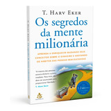 Livro Fisico Os Segredos Da Mente Milionária De T. Harv Eker