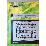 Livro Físico Pedagogia Metodologia Do Ensino De História E Geografia Coleção Magistério 2º Grau Série Formação Do Professor De Heloísa Dupas Penteado Pela Cortez (1994)