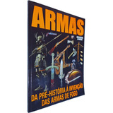 Livro Físico Revista Guia Arsenal De Guerra: Armas - Da Pré-história À Invenção Das Armas De Fogo