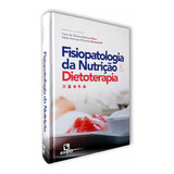 Livro Fisiopatologia Da Nutrição E Dietoterapia,