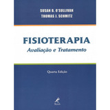Livro Fisioterapia - Avaliação E Tratamento - Susan B. O'sullivan; Thomás J. Schmitz [2004]