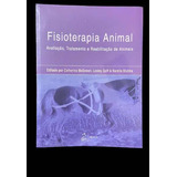 Livro Fisioterapia Animal - Avaliação, Tratamento E Reab