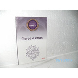Livro Flores E Ervas - Coleção Caraszen 