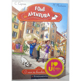 Livro Fome De Aventura 1 - O Caso Da Bicicleta Roubada - C. Capria ; M. Martucci