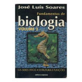 Livro Fundamentos Da Biologia - Volume 2 - Jose Luis Soares [1998]