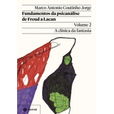 Livro Fundamentos Da Psicanálise De Freud A Lacan Vol. 2 (