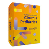 Livro Fundamentos Em Cirurgia Pediátrica