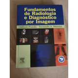 Livro Fundamentos Em Radiologia E Diagnóstico Por Imagem