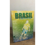 Livro Futebol Top Brasil O Mais Completo Anuário Do Futebol Brasileiro - Brasil Sindicato Do Futebol [2007]