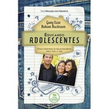 Livro Gary Ezzo/r.buckman - Educando Adolescentes