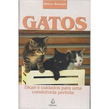 Livro Gatos: Dicas E Cuidados Para Uma Convivência Perfeita - Marcela Rodrigues [2006]