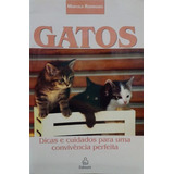 Livro Gatos: Dicas E Cuidados Para Uma Convivência Perfeita - Rodrigues, Marcela [2006]