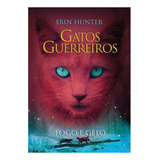 Livro Gatos Guerreiros - Fogo E Gelo. Volume 2 Da Coleção De Gatos Guerreiros. Capa Mole, Em Português. Série Com 6 Volumes.